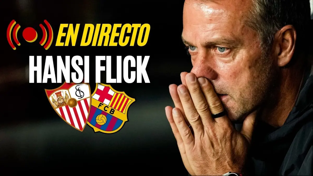 Hansi Flick'ten Sevilla Maçı Öncesi Kritik Açıklamalar: Barselona'da Taktik Sinyaller