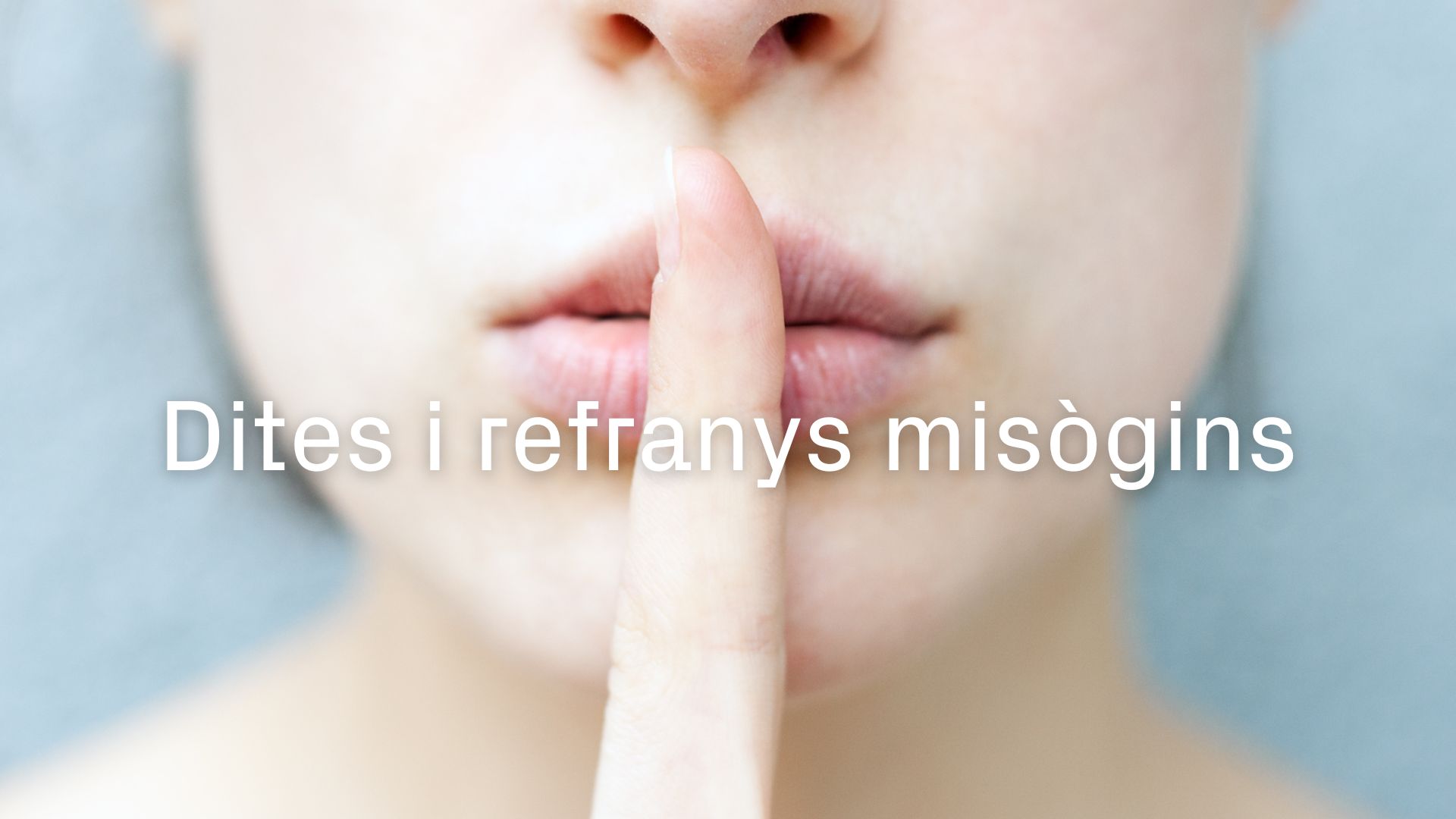 Barselona'dan Kadınlara Yönelik Tarihsel Nefretin Aynası: Cinsiyetçi Atasözleri ve